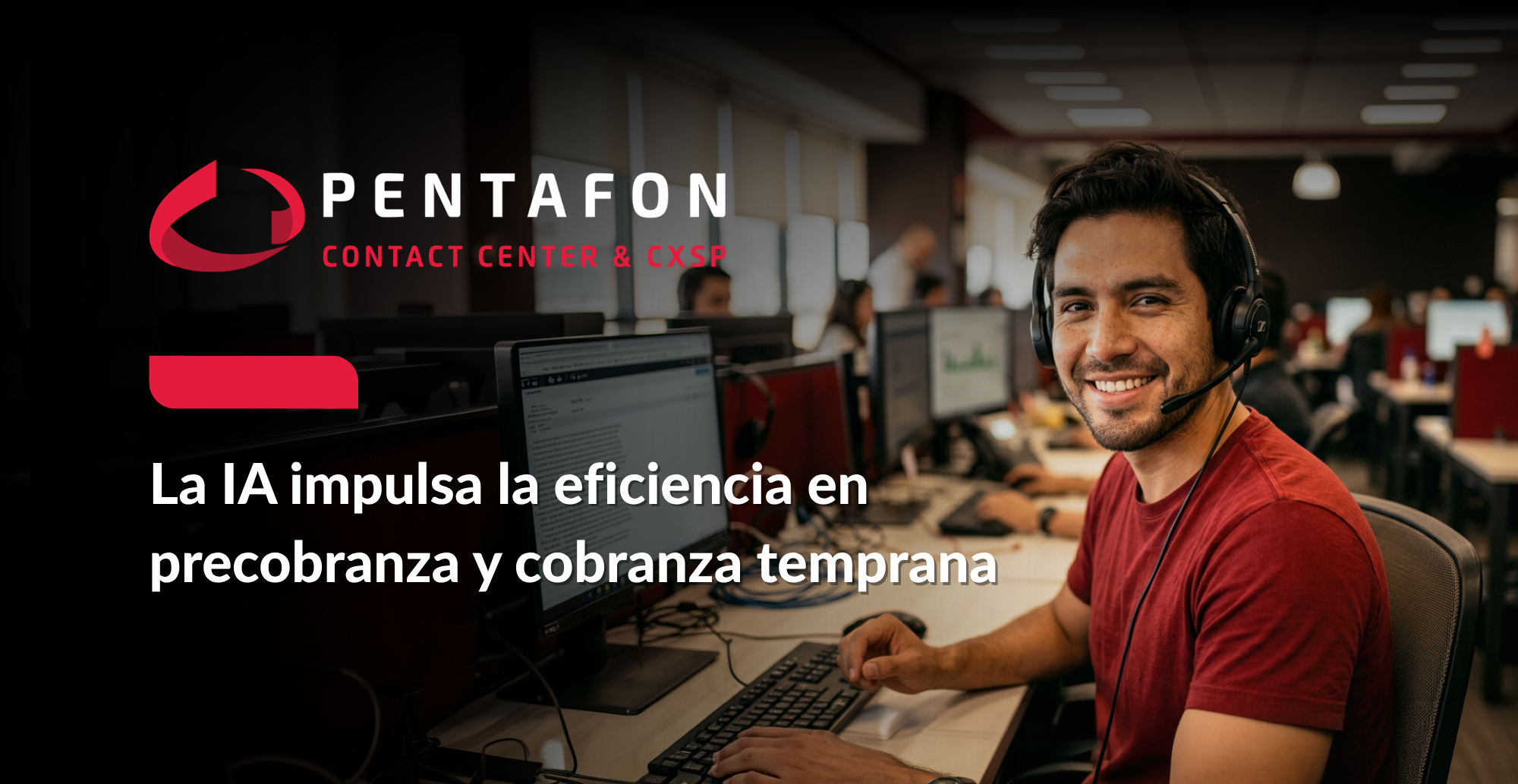 La IA impulsa la eficacia en precobranza y cobranza temprana